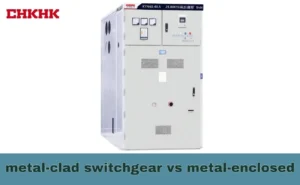metal-clad switchgear vs metal-enclosed
